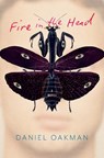Fire in the Head - Daniel Oakman - 9781922779397