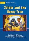 Spider And The Honey Tree - Nancy O'Leary - 9781922835079