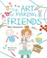 The Art of Making Friends - Mary Anastasiou - 9781922857903