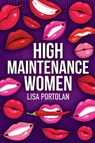 High Maintenance Women - Lisa Portolan - 9781922896179