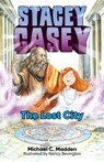 Stacey Casey and the Lost City - Michael C. Madden - 9781922896674