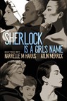 Sherlock Is a Girl's Name - Narrelle M. Harris ; Atlin Merrick - 9781922904713