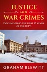Justice and War Crimes - Graham Blewitt - 9781922913487