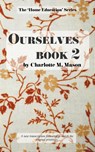Ourselves Book 2 - Charlotte M Mason - 9781922919441