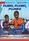 Plink, Plank, Plunk! - Plinki, Planki, Plunki! - Michelle Wanasundera - 9781922951380
