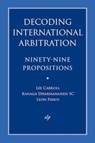 Decoding International Arbitration - Kanaga Dharmananda ; Lee Carroll ; Leon Firios - 9781922952004