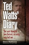 Ted Watts' Diary - Steve Matthews - 9781923004269