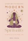 Understanding Modern Spirituality - Inna Segal - 9781923009080