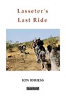 Lasseter's Last Ride - Ion Idriess - 9781923024748