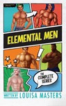 Elemental Men - Louisa Masters - 9781923035324