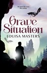 Grave Situation - Louisa Masters - 9781923035416