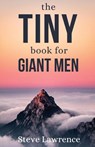 Tiny Book For Giant Men - Steve Lawrence - 9781923131248