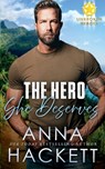 The Hero She Deserves - Anna Hackett - 9781923134454