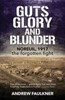 Guts Glory and Blunder - Andrew Faulkner - 9781923144149