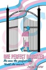 One Perfect Daughter - Jane Foster - 9781923163522