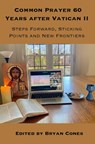 Common Prayer 60 Years after Vatican II - Bryan Cones - 9781923206526