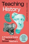 Teaching History - Jonathon Dallimore - 9781923215481