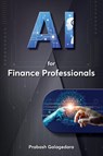 AI for Finance Professionals - Prabash Galagedara - 9781923216006