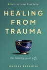 Healing From Trauma: Reclaiming Your Life - Mazdak Ebrahimi - 9781923223158