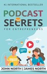 Podcast Secrets for Entrepreneurs - John North ; James North - 9781923223431