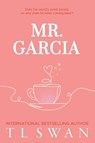 Mr. Garcia - T L Swan - 9781923232020