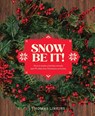Snow Be It! - Thomas Linkins - 9781923239227