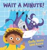 Wait a Minute! - Lana Azore - 9781923345027