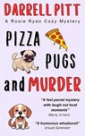 Pizza, Pugs and Murder - Darrell Pitt - 9781923360341