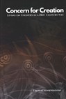 Concern for Creation - Tim Matton-Johnson - 9781923385153