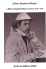 Julian Tenison Woods - Roderick O'Brien - 9781923385399