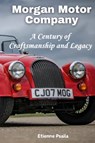 Morgan Motor Company - Etienne Psaila - 9781923393998