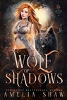 Wolf of Shadows - Amelia Shaw - 9781923446243