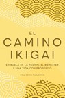 El camino Ikigai - Well-Being Publishing - 9781923452022