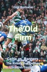 The Old Firm - Gigi Romano - 9781923484269