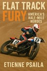 Flat Track Fury - Etienne Psaila - 9781923484481
