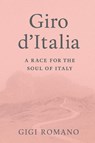 Giro d'Italia - Gigi Romano - 9781923484856