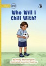 Who Will I Chill With? - Our Yarning - Riley Wondergem - 9781923554863