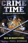 Crime Time: Australians Behaving Badly - Sue Bursztynski - 9781925000702