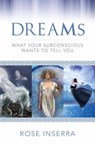 Dreams - Rose (Rose Inserra) Inserra - 9781925017175