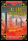 Aliens and the Unexplained - Rose Inserra - 9781925017489