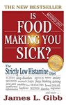 Is Food Making You Sick? - James L Gibb - 9781925110999