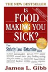Is Food Making You Sick? - James L Gibb - 9781925110999