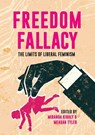 Freedom Fallacy - Miranda Kiraly ; Meagan Tyler - 9781925138542