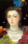Margaret the First - Danielle Dutton - 9781925228830