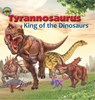 Tyrannosaurus, King of the Dinosaurs - Tortoise Dreaming - 9781925234381