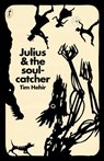 Julius And The Soulcatcher - Tim Hehir - 9781925240177