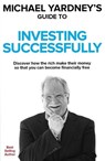 Michael Yardney's Guide to Investing Successfully - YARDNEY,  Michael - 9781925265811