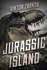 Jurassic Island - Viktor Zarkov - 9781925342642
