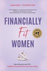 Financially Fit Women - Amanda Thompson - 9781925452600