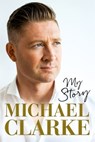Michael Clarke - Michael Clarke - 9781925483819